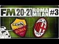 SERIE A 2020 \ 2021 ROMA vs MILAN Giornata # ► Football Manager 2020 Multiplayer