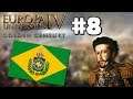 The final push | Brazil #8 | EU4 Golden Century