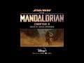 The Mandalorian Chapter 2 - Soundtrack Score OST