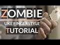 Zombie - The Cranberries | ukulele Fingerstyle Tutorial with TABS