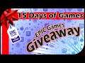 15 DAYS OF GAMES GIVEAWAY - EPIC GAMES STORE Is giving away 15 games! AAA Games and Indy Gems!