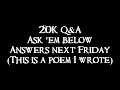 Ask Me Questions!