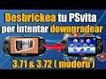 Desbrickear PSvita 3.71 & 3.72 Después de usar MODORU - SOLUCIÓN