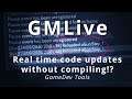 Edit your code while PLAYING - GMLive + Basic setup guide