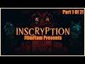 Just A Memento! Inscryption Demo Havin' A Bash Part 1 Of 2