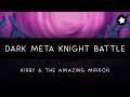 Kirby & The Amazing Mirror: Dark Meta Knight Battle Arrangement