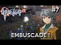 LoH : Zero No Kiseki - Embuscade ! | LET'S PLAY FR #7