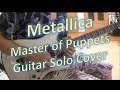 Metallica - Master of Puppets Guitar Solo Cover メタリカ マスターオブパペッツ ギターソロカバー