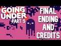 Reaching the end of an amazing game! Going Under - Part 9 | Haelian