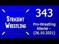 Straight Wrestling #343: Pro-Wrestling Allerlei (26.10.2021)