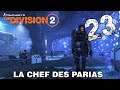 THE DIVISION 2 - La Chef des Parias - Let's play FR Episode 23 (Ps4 pro)