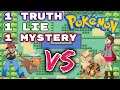 1 Truth, 1 Lie, 1 Mystery Pokemon Choice.. Then we FIGHT!