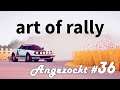 Angezockt #36 | Art of Rally | Let's Play | No Commentary