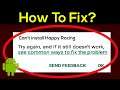 Fix Can't Install Happy Racing Error On Google Play Store in Android & Ios