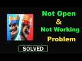 How to Fix Clash Royale App Not Working / Not Opening Problem in Android & Ios