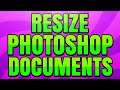 How to Resize a Photoshop Document (Change Resolution and Canvas Size)