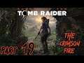 Let's Play Shadow Of The Tomb Raider - Part 19 (The Crimson Fire)