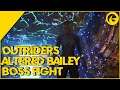 OUTRIDERS - ALTERED BAILEY BOSS FIGHT