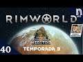 Rimworld - T3 Cap.040 - Gameplay español - Lluvia de Sopa caliente, traigan sus platos