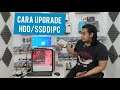 Step By Step Upgrade HDD/SSD (pasang sampai partisi)