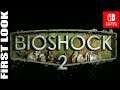 [Switch] BIOSHOCK 2 Remastered | First Look | First 40 Minutes