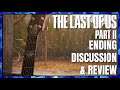 The Last of Us Part 2 ending - Our Thoughts