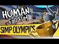 The Simp Olympics (Human Fall Flat)