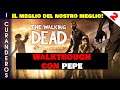 THE WALKING DEAD Walktrough con pepe ITA - The best of #2 - Sempre più follie!
