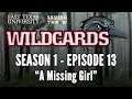 Wildcards - ETU - "A Missing Girl" - S1E13