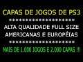 CAPAS DE JOGOS DE PS3 FULL SIZE DE ALTA QUALIDADE. AMERICANAS E EUROPÉIAS. MAIS DE 1000 TÍTULOS !!!