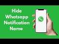 How to Hide Whatsapp Notification Name in iPhone (2021)