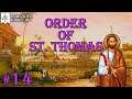 Just When I Thought I was Out, They Pull Me Back In! - Crusader Kings 3: Order of St. Thomas