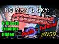 No Man´s Sky: Beyond - #059 - S-Klasse Frachter finden - Guide / Tutorial