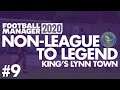 Non-League to Legend FM20 | KING'S LYNN | Part 9 | PROMOTION SHOWDOWN | Football Manager 2020