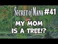 Secret Of Mana REMAKE Co-op Play #41 | My Mom Is a Tree!? [PC]