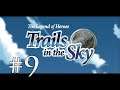 Sephiroth1204 Plays: Trails in the Sky FC #9 - Gabby & Ty
