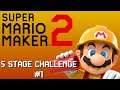 Super Mario Maker 2: 5 Stage Challenge #1