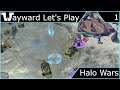 Wayward Let's Play - Halo Wars - Episode 1