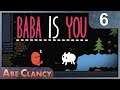 AbeClancy Plays: BaBa Is You - 6 - Deep Forest