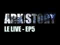 ARK SHORT STORY - LIVE EP05