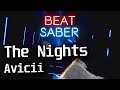 Beat Saber - The Nights - Avicii - (Full Combo)