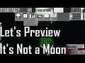 It's Not a Moon - Super Early, But Has Potential - Let's Preview