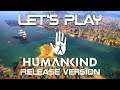 Let's Play Humankind: Release Version - Episode #4
