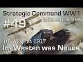 Let's Play Strategic Command WW1 #49: Im Westen was Neues - 18.8.1917 (Mittelmächte / schwer)