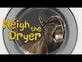 Neigh the Dryer