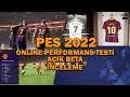 PES 2022 ONLINE PERFORMANS TESTİ AÇIK BETA İNCELEME | KONAMI NEW FOOTBALL GAME