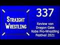 Straight Wrestling #337: Review von Dragon Gate Kobe Pro-Wrestling Festival 2021