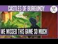 We Missed This Game SO Much | CASTLES OF BURGUNDY