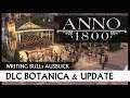 Anno 1800: Botanica & Update 5 [Deutsch]