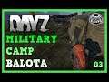 DAYZ #03 - MILITARY CAMP BALOTA | DayZ deutsch Gameplay
